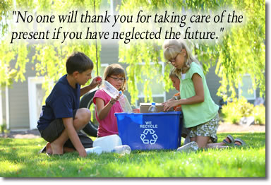 No one will thank you for taking care of the present if you have neglected the future.
